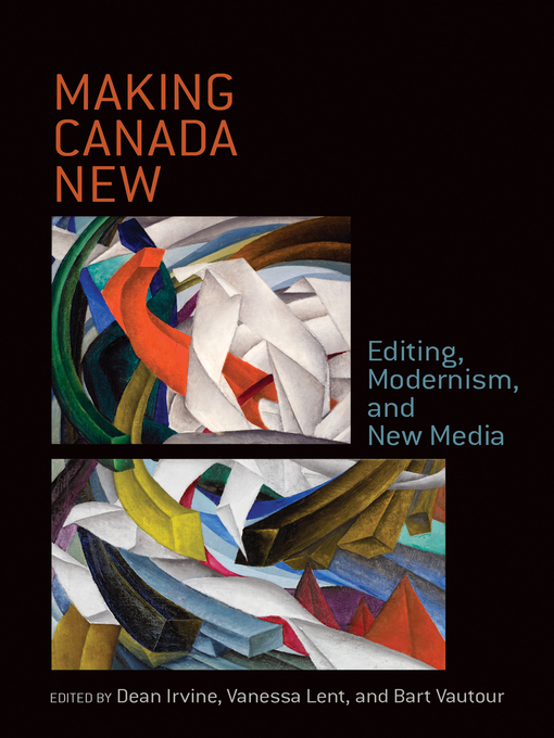 Title details for Making Canada New by Dean Irvine - Available